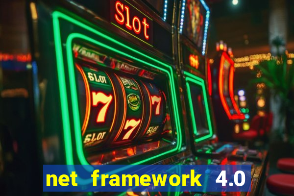 net framework 4.0 v 30319